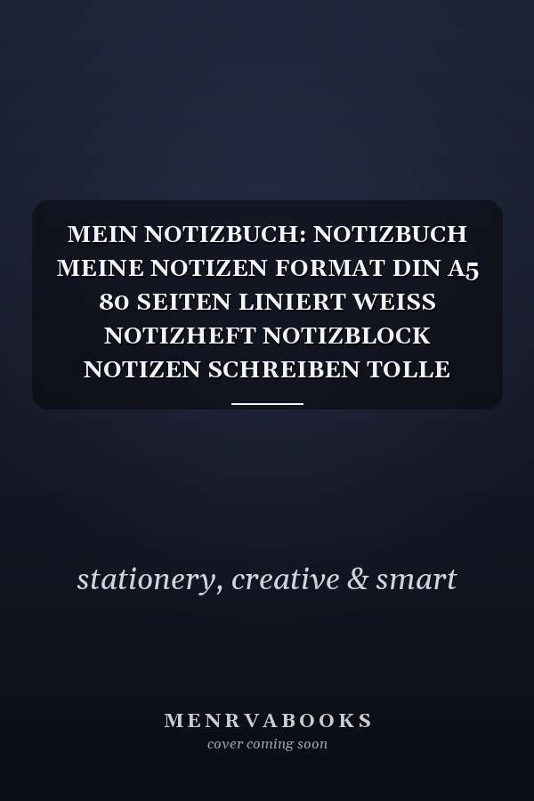 MEIN NOTIZBUCH: NOTIZBUCH MEINE NOTIZEN FORMAT DIN A5 80 SEITEN LINIERT WEISS NOTIZHEFT NOTIZBLOCK NOTIZEN SCHREIBEN TOLLE GESCHENKIDEE FÜR DIE ... LINIERT NOTIZBLOCK NOTIZHEFT (German Edition)