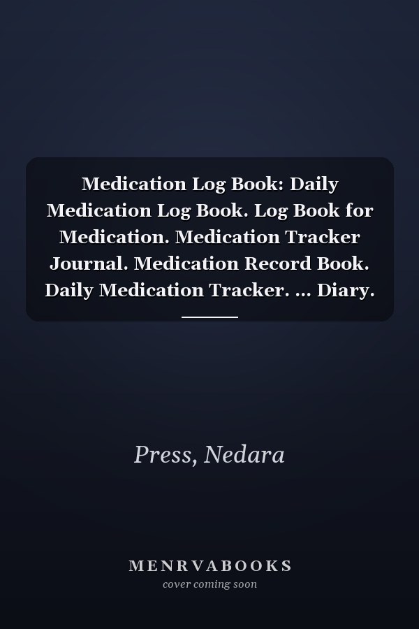 Medication Log Book: Daily Medication Log Book. Log Book for Medication. Medication Tracker Journal. Medication Record Book. Daily Medication Tracker. ... Diary. Personalized Daily Medication Log.