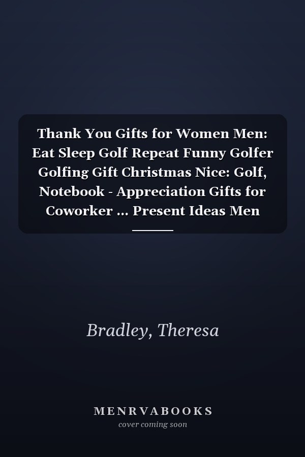 Thank You Gifts for Women Men: Eat Sleep Golf Repeat Funny Golfer Golfing Gift Christmas Nice: Golf, Notebook - Appreciation Gifts for Coworker ... Present Ideas Men Women Friends,Appointment