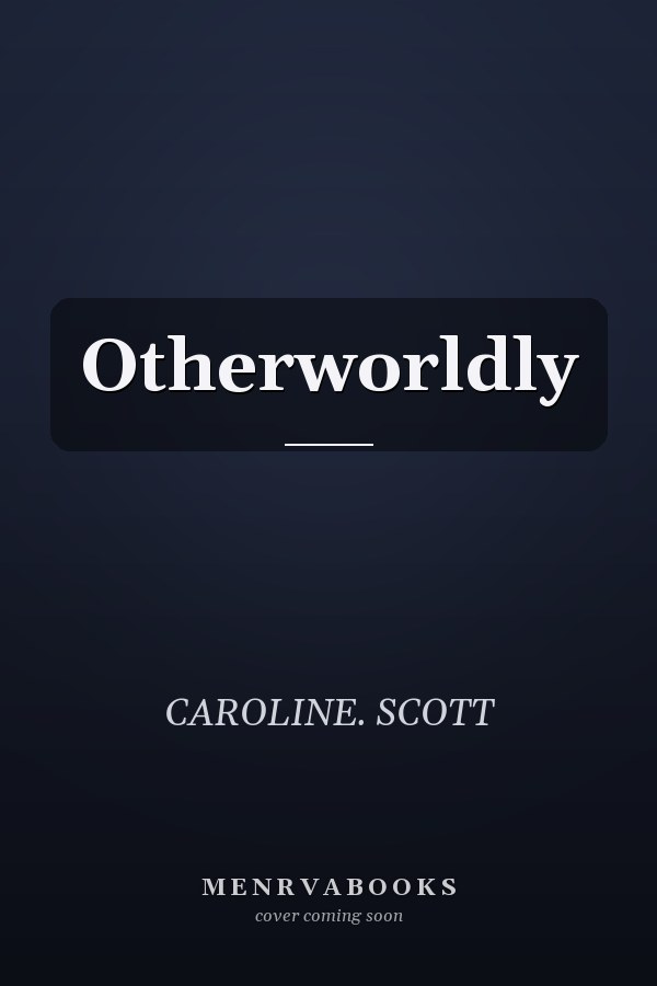 Otherworldly