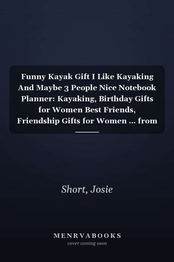 Funny Kayak Gift I Like Kayaking And Maybe 3 People Nice Notebook Planner: Kayaking, Birthday Gifts for Women Best Friends, Friendship Gifts for Women ... from Sister Lavender Scented Candles Funny Gi