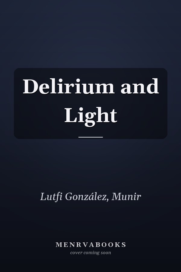 Delirium and Light