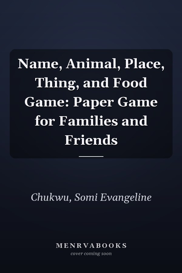 Name, Animal, Place, Thing, and Food Game: Paper Game for Families and Friends