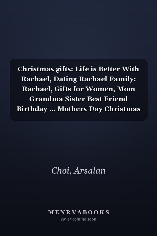 Christmas gifts: Life is Better With Rachael, Dating Rachael Family: Rachael, Gifts for Women, Mom Grandma Sister Best Friend Birthday ... Mothers Day Christmas Gifts for Wo