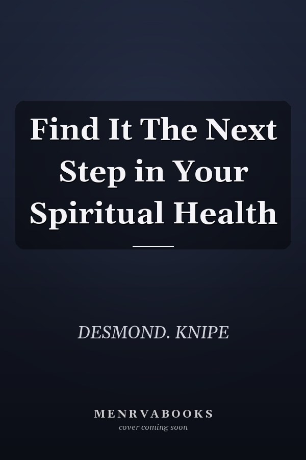 Find It The Next Step in Your Spiritual Health