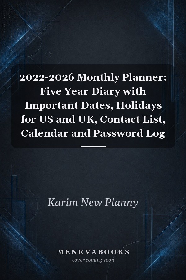 2022-2026 Monthly Planner: Five Year Diary with Important Dates, Holidays for US and UK, Contact List, Calendar and Password Log