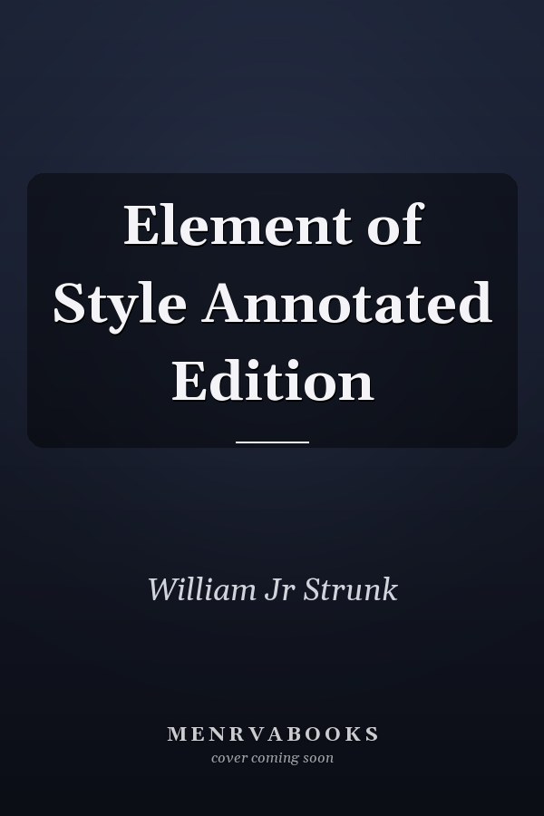 Element of Style Annotated Edition