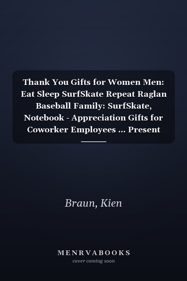 Thank You Gifts for Women Men: Eat Sleep SurfSkate Repeat Raglan Baseball Family: SurfSkate, Notebook - Appreciation Gifts for Coworker Employees ... Present Ideas Men Women Friends,Appointment
