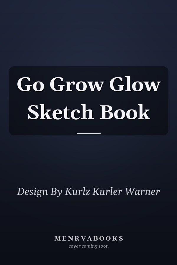 Go Grow Glow Sketch Book