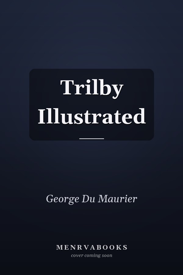 Trilby Illustrated