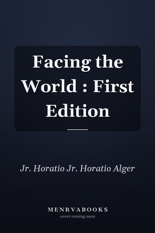Facing the World : First Edition