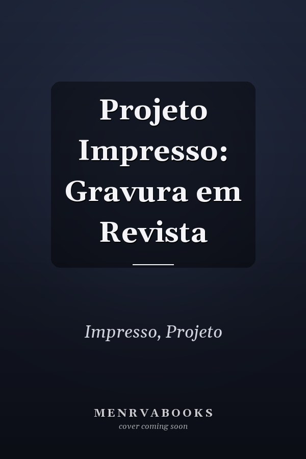 Projeto Impresso: Gravura em Revista
