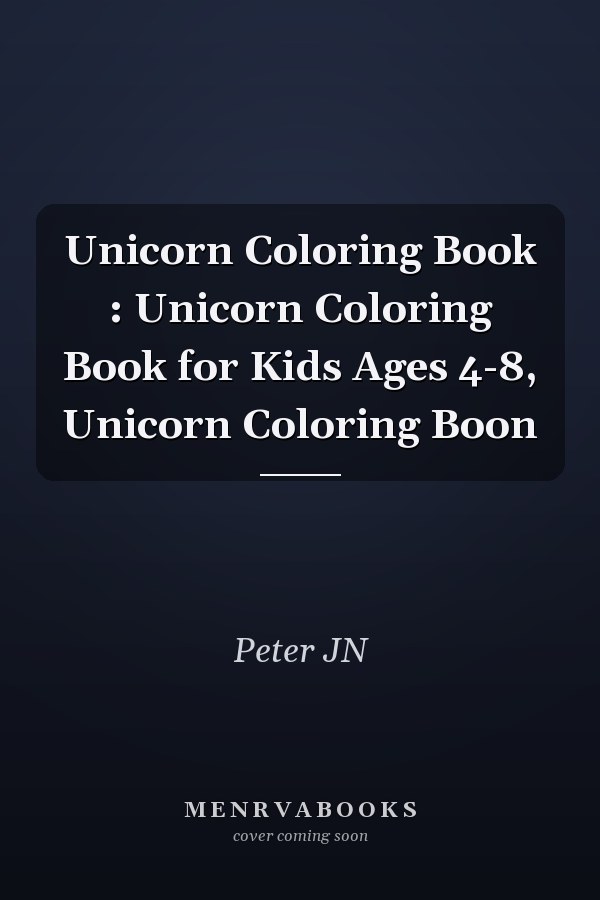 Unicorn Coloring Book : Unicorn Coloring Book for Kids Ages 4-8, Unicorn Coloring Boon