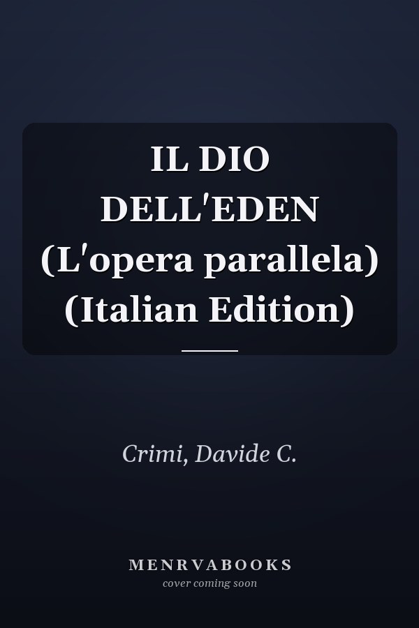 IL DIO DELL'EDEN (L'opera parallela) (Italian Edition)