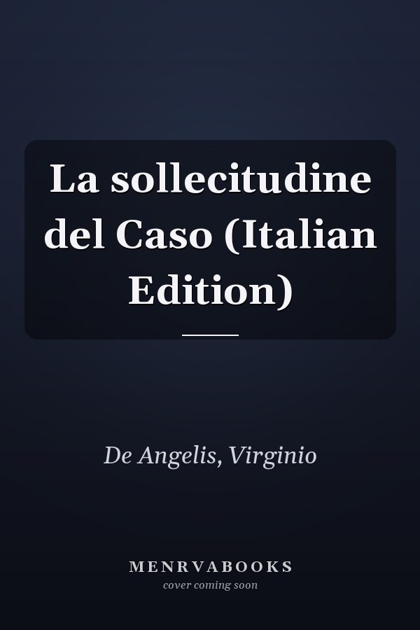 La sollecitudine del Caso (Italian Edition)