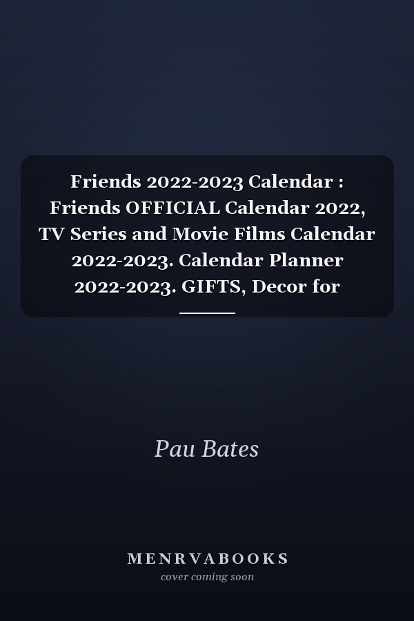 Friends 2022-2023 Calendar : Friends OFFICIAL Calendar 2022, TV Series and Movie Films Calendar 2022-2023. Calendar Planner 2022-2023. GIFTS, Decor for Classroom, Home, Office - 18 Monthly. Kalendar Calendario Calendrier