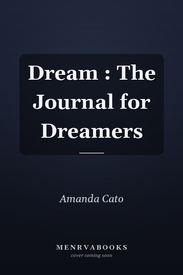 Dream : The Journal for Dreamers