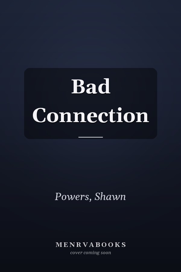 Bad Connection