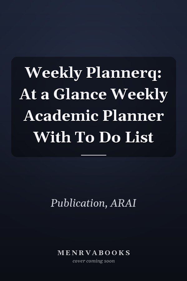 Weekly Plannerq: At a Glance Weekly Academic Planner With To Do List