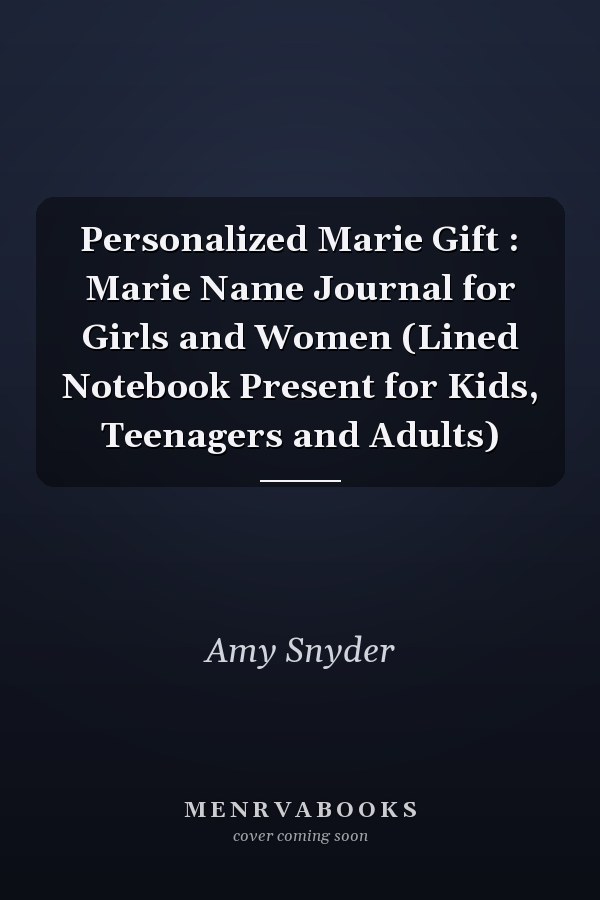 Personalized Marie Gift : Marie Name Journal for Girls and Women (Lined Notebook Present for Kids, Teenagers and Adults)