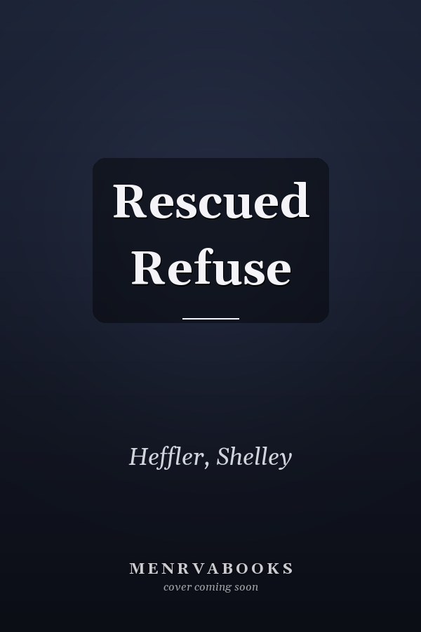 Rescued Refuse