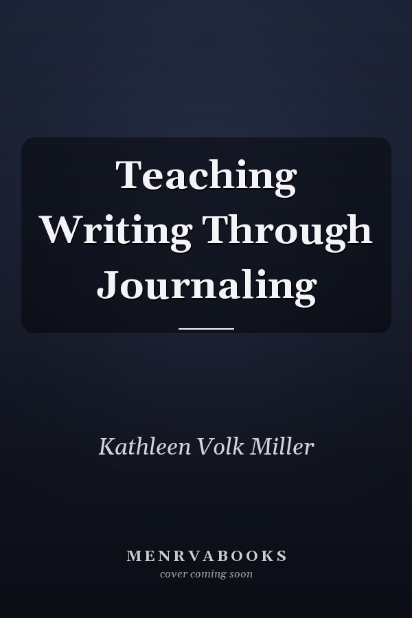 Teaching Writing Through Journaling