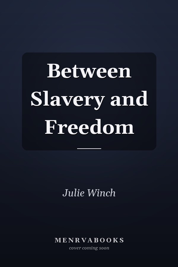 Between Slavery and Freedom