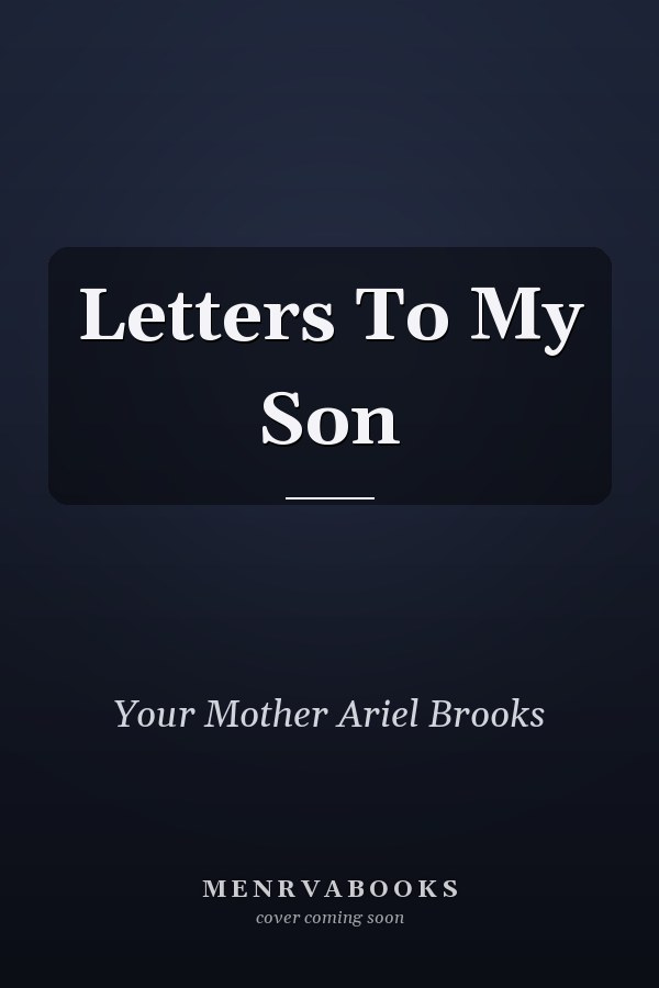 Letters To My Son