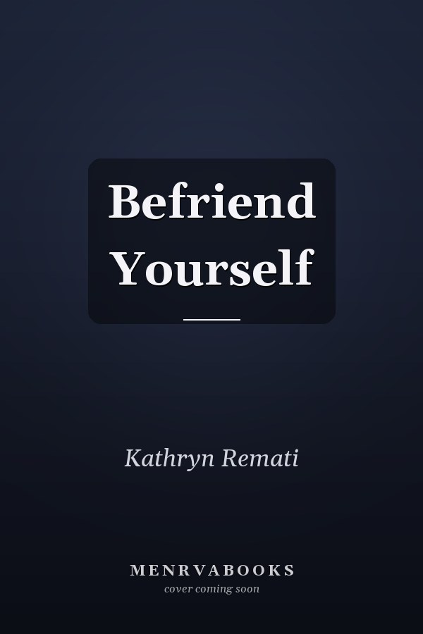 Befriend Yourself