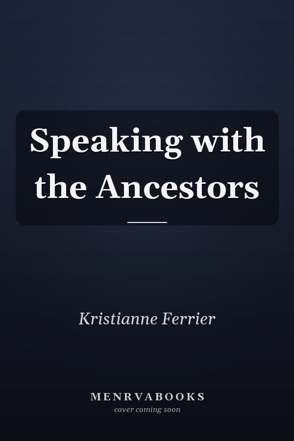 Speaking with the Ancestors