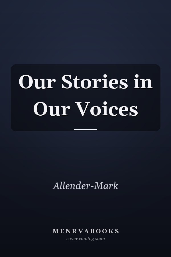 Our Stories in Our Voices