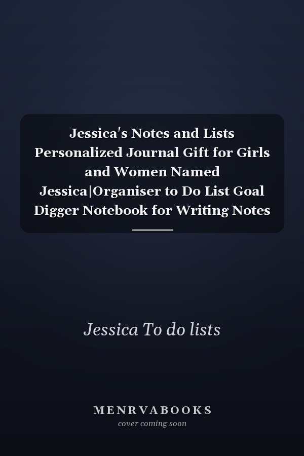 Jessica's Notes and Lists Personalized Journal Gift for Girls and Women Named Jessica|Organiser to Do List Goal Digger Notebook for Writing Notes and Thoughts|Watercolor Flower Edition