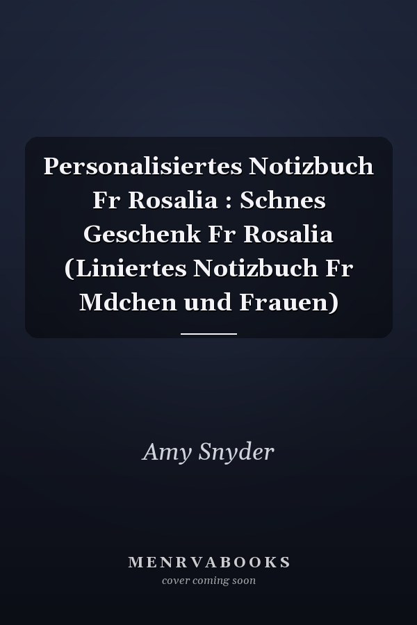 Personalisiertes Notizbuch Fr Rosalia : Schnes Geschenk Fr Rosalia (Liniertes Notizbuch Fr Mdchen und Frauen)