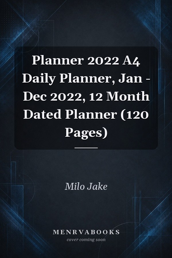 Planner 2022 A4 Daily Planner, Jan - Dec 2022, 12 Month Dated Planner (120 Pages)
