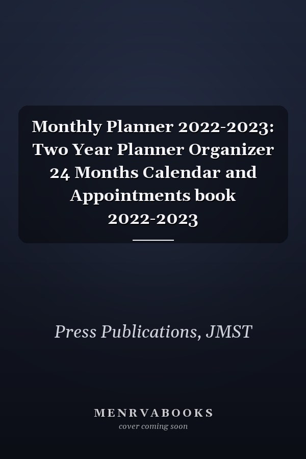 Monthly Planner 2022-2023: Two Year Planner Organizer 24 Months Calendar and Appointments book 2022-2023