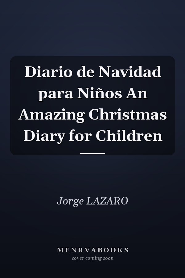 Diario de Navidad para Niños An Amazing Christmas Diary for Children