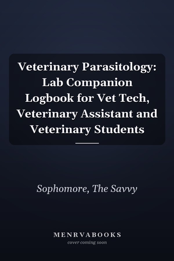 Veterinary Parasitology: Lab Companion Logbook for Vet Tech, Veterinary Assistant and Veterinary Students
