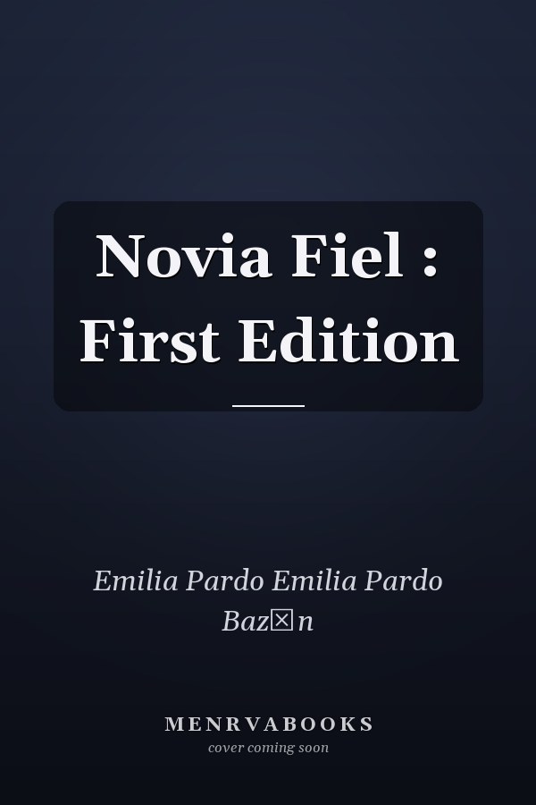 Novia Fiel : First Edition