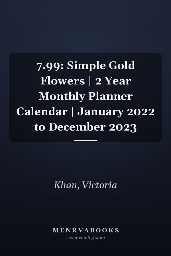 7.99: Simple Gold Flowers | 2 Year Monthly Planner Calendar | January 2022 to December 2023