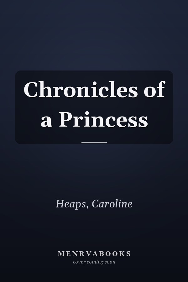 Chronicles of a Princess
