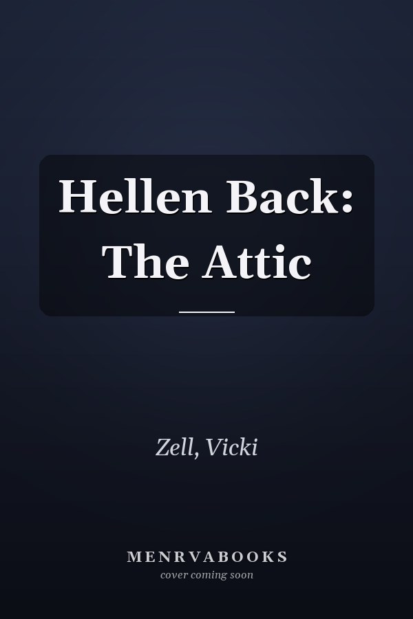 Hellen Back: The Attic