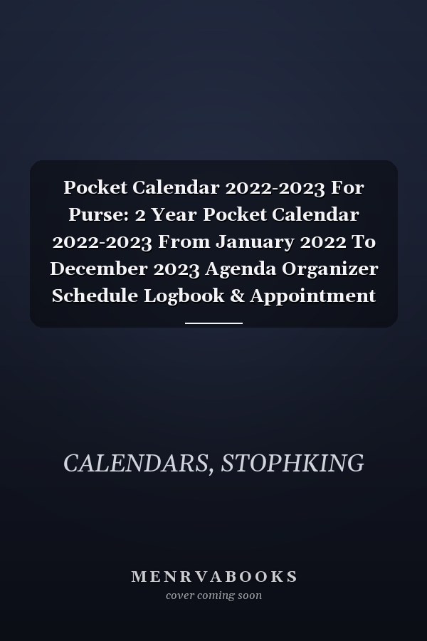 Pocket Calendar 2022-2023 For Purse: 2 Year Pocket Calendar 2022-2023 From January 2022 To December 2023 Agenda Organizer Schedule Logbook & Appointment Book With Cute Cats Kitten Flowers Cover