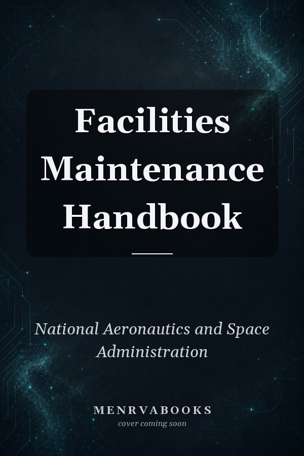 Facilities Maintenance Handbook : (December 1, 1991)
