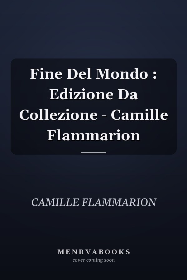 Fine Del Mondo: Edizione Da Collezione