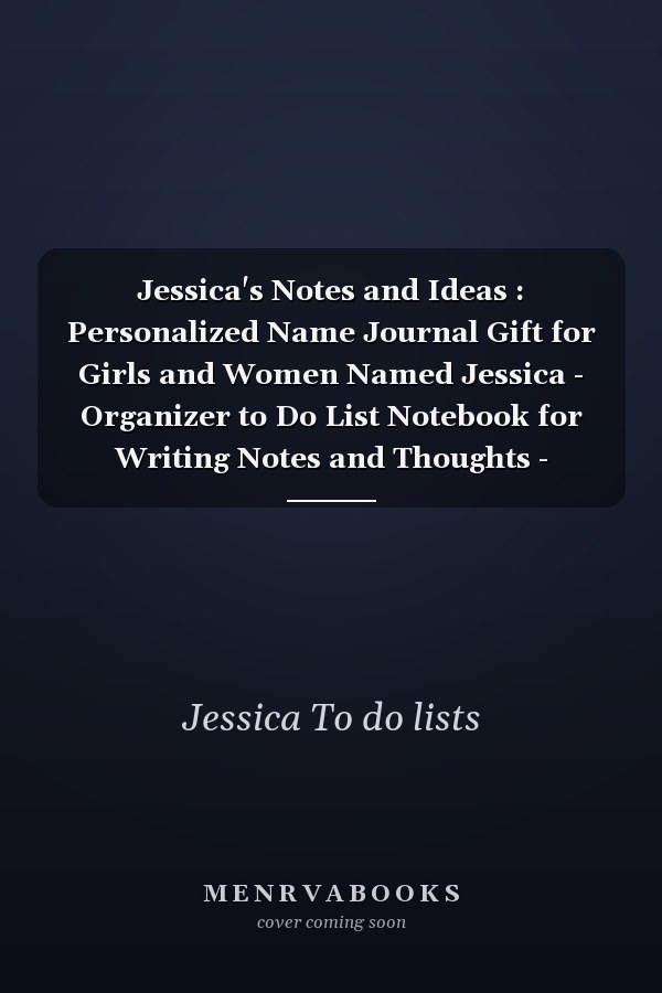 Jessica's Notes and Ideas : Personalized Name Journal Gift for Girls and Women Named Jessica - Organizer to Do List Notebook for Writing Notes and Thoughts - Christmas Gift for Her - Cactus Edition