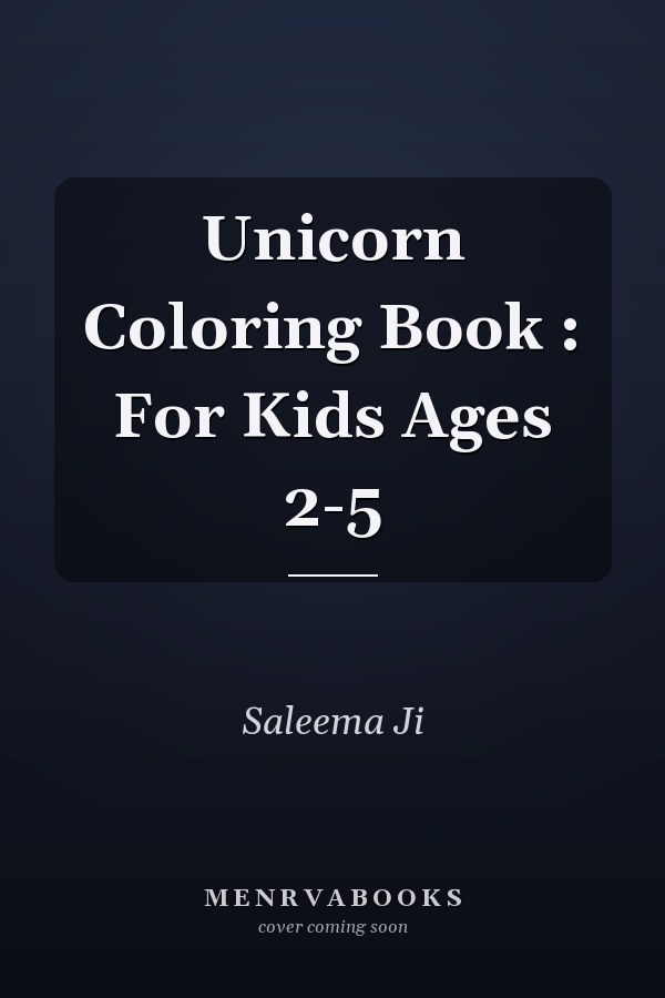 Unicorn Coloring Book : For Kids Ages 2-5