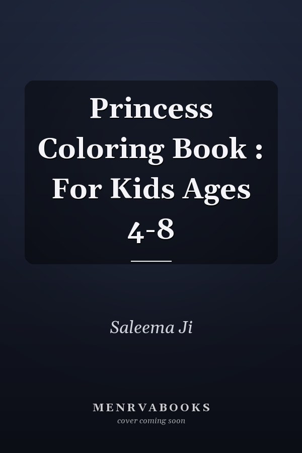 Princess Coloring Book : For Kids Ages 4-8