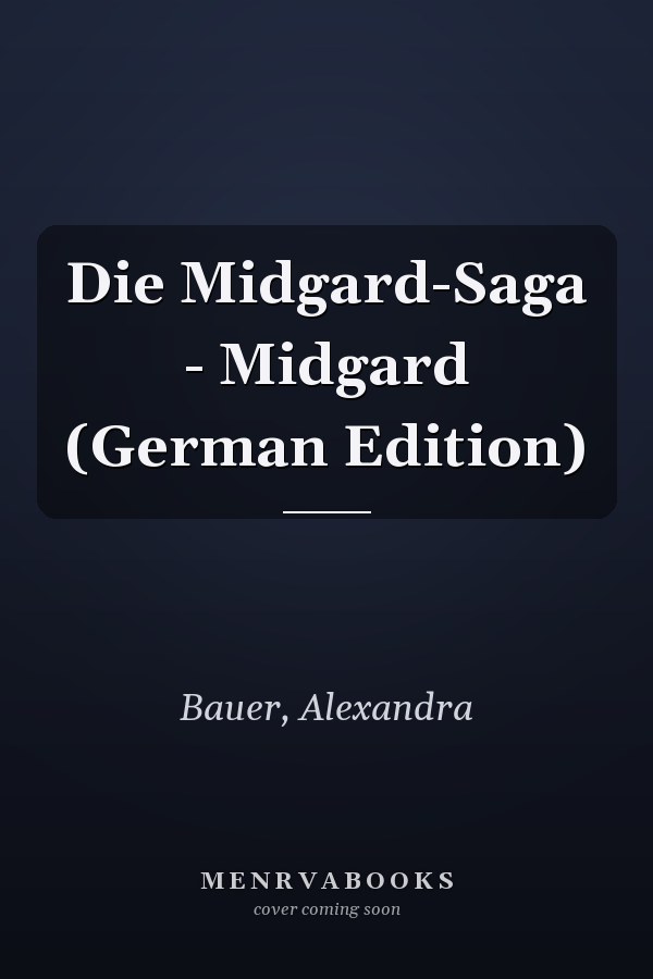 Die Midgard-Saga - Midgard (German Edition)