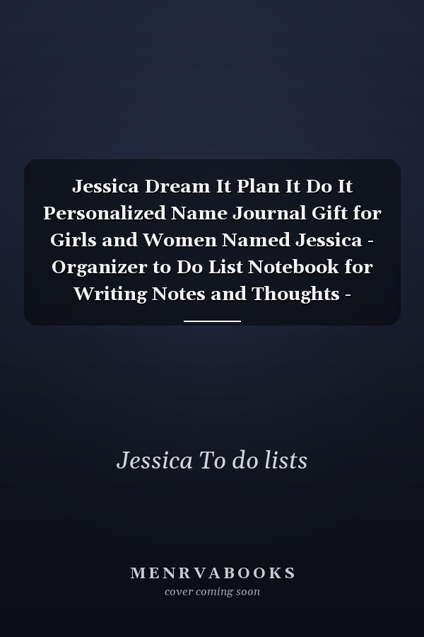 Jessica Dream It Plan It Do It Personalized Name Journal Gift for Girls and Women Named Jessica - Organizer to Do List Notebook for Writing Notes and Thoughts - Christmas Gift for Her - Watercolor Floral Design Edition
