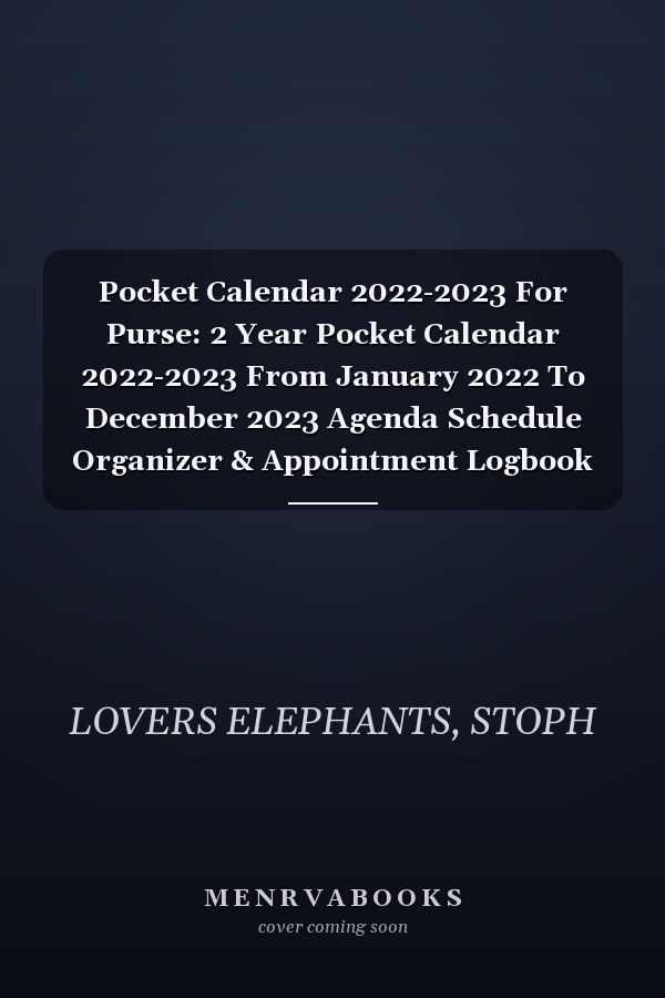 Pocket Calendar 2022-2023 For Purse: 2 Year Pocket Calendar 2022-2023 From January 2022 To December 2023 Agenda Schedule Organizer & Appointment Logbook With White Elephants Leaves Tropical Cover